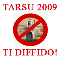 “TARSU 2009 TI DIFFIDO!”: da oggi sono in distribuzione i moduli per diffidare il Comune a ridurre la tassa.